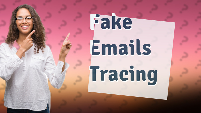 Fake Emails Tracing