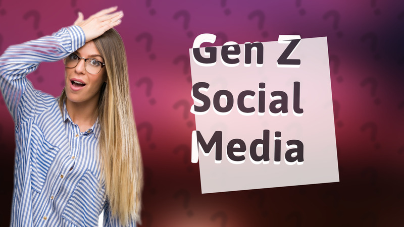 Gen Z Social Media