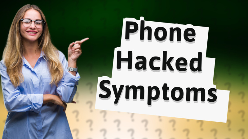 Phone Hacked Symptoms