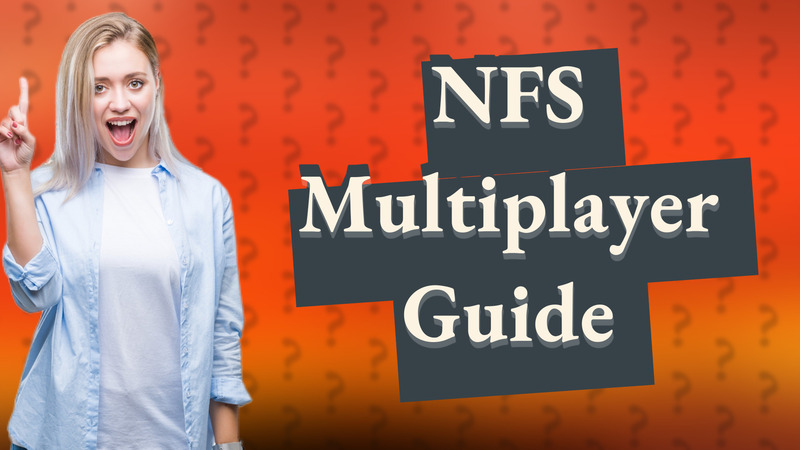 NFS Multiplayer Guide