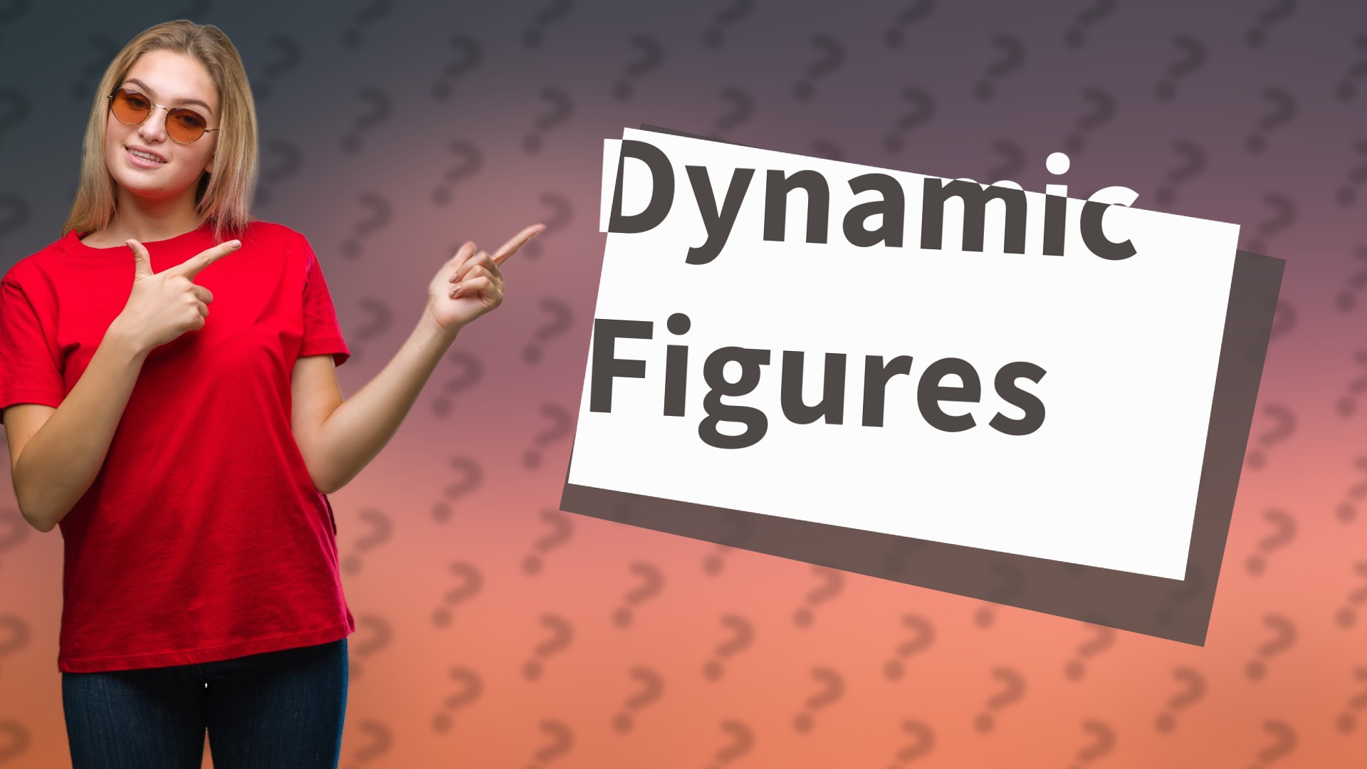 Dynamic Figures