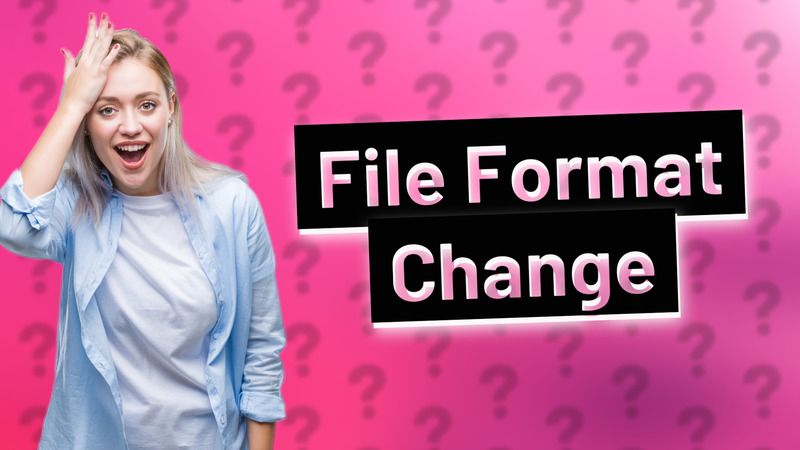 File Format Change
