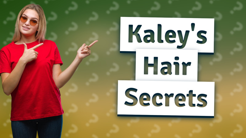 Kaley's Hair Secrets