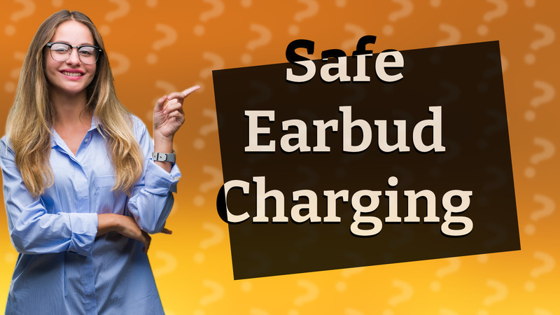 Safe Earbud Charging