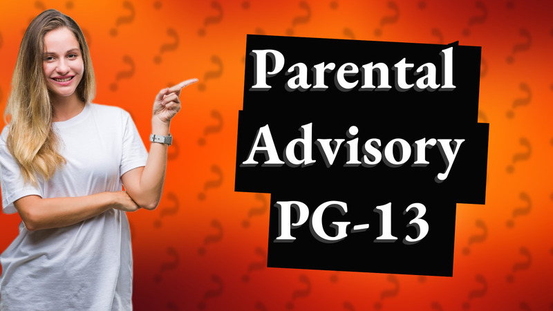 Parental Advisory PG-13