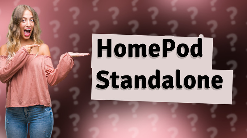 HomePod Standalone