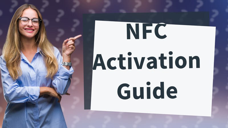 NFC Activation Guide