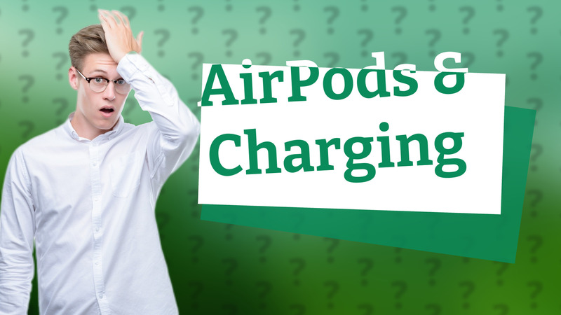 AirPods & Charging