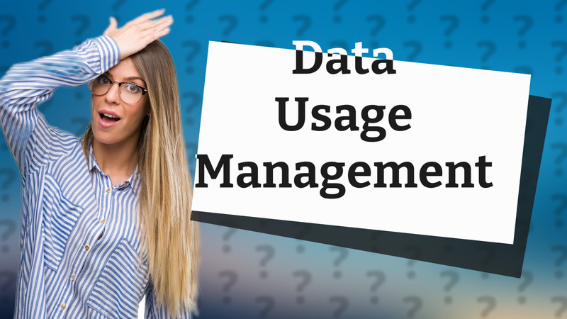 Data Usage Management