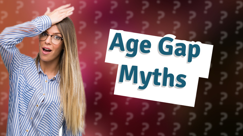 Age Gap Myths