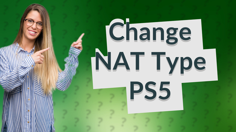Change NAT Type PS5