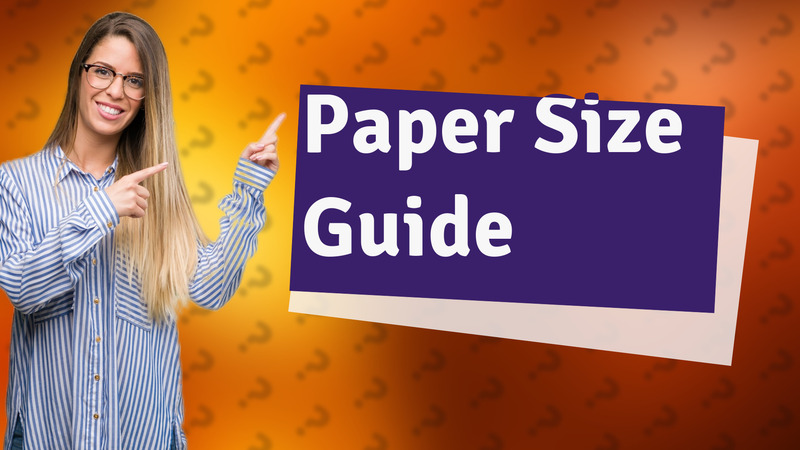 Paper Size Guide