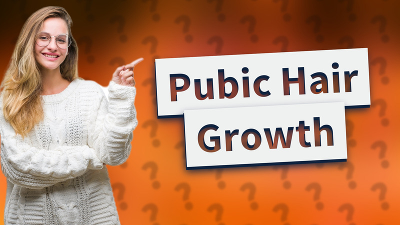 Pubic Hair Growth