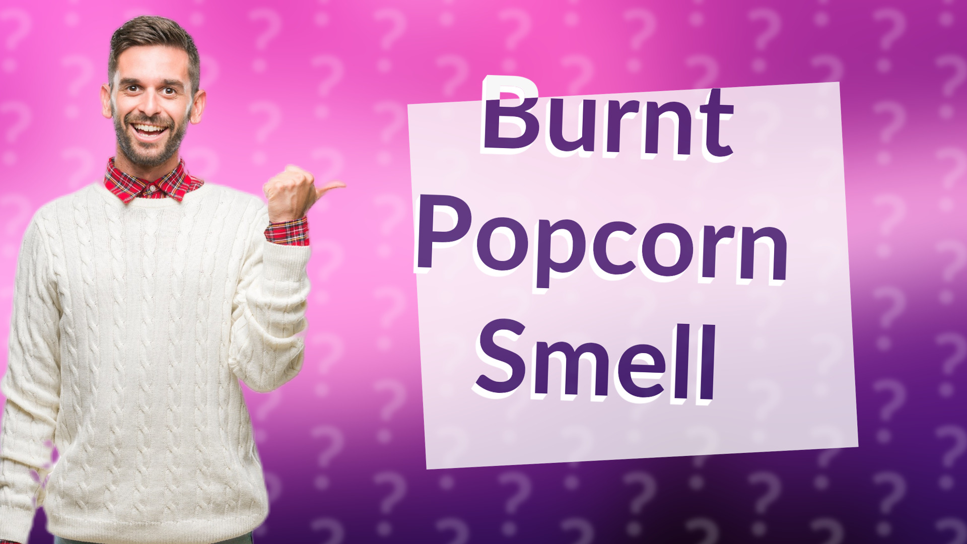 Burnt Popcorn Smell