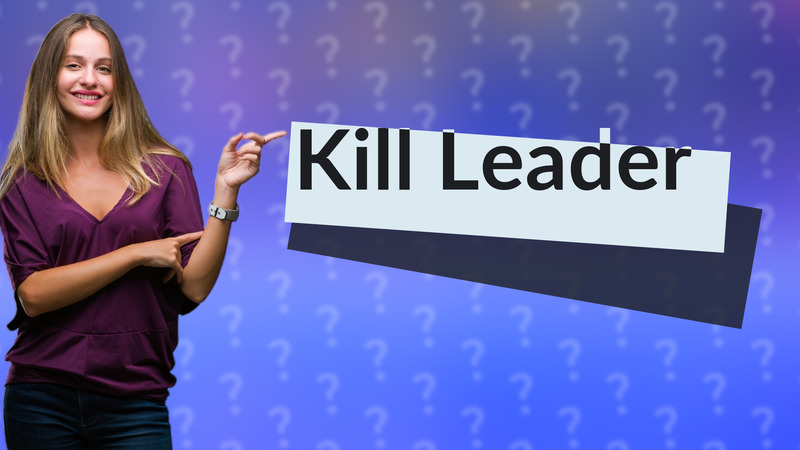Kill Leader