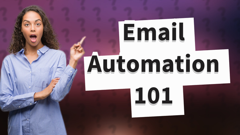 Email Automation 101