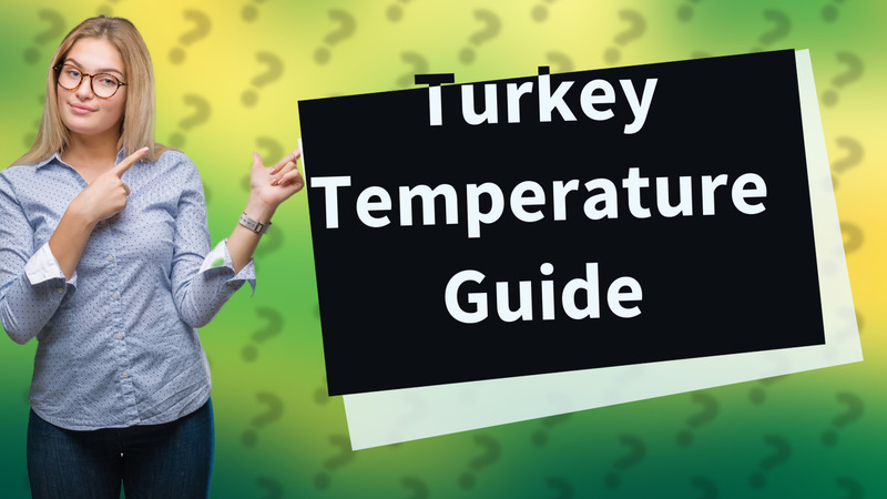 Turkey Temperature Guide