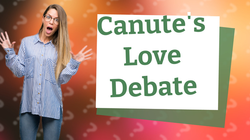 Canute's Love Debate