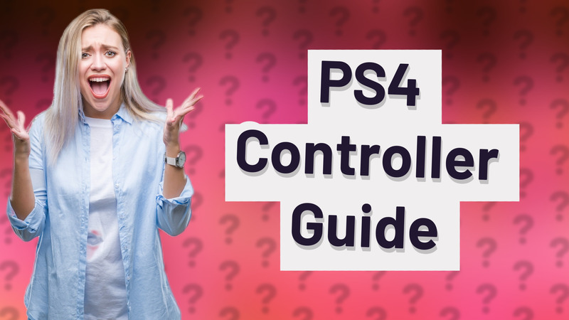 PS4 Controller Guide
