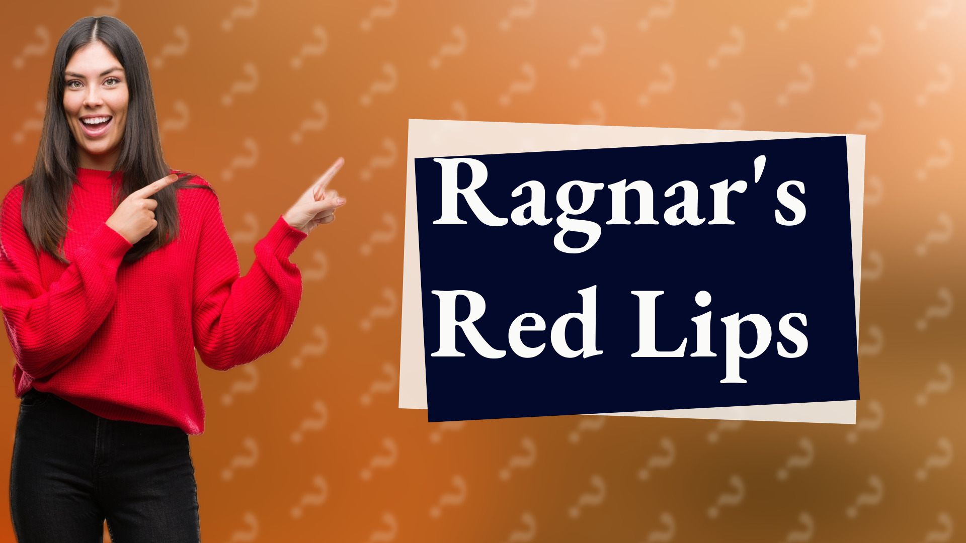 Ragnar's Red Lips