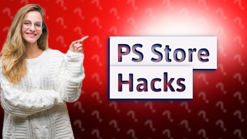 PS Store Hacks
