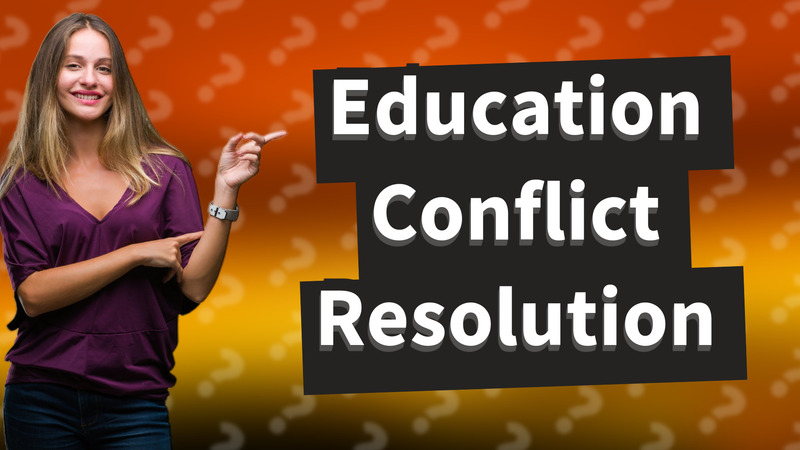 Education Conflict Resolution