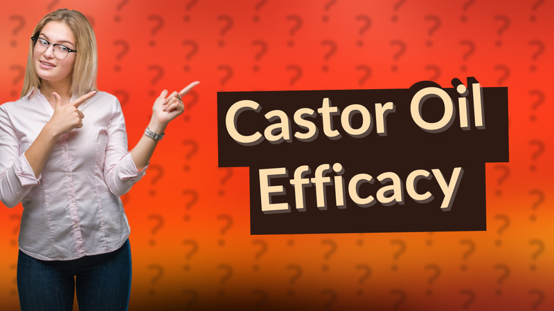 Castor Oil Efficacy