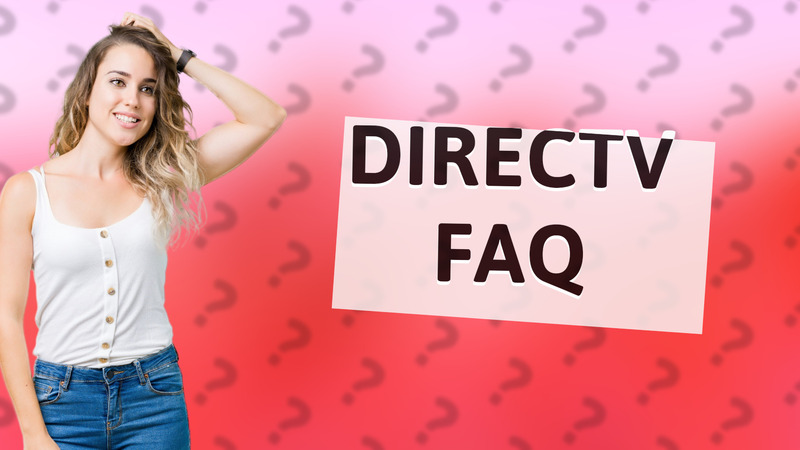 DIRECTV FAQ
