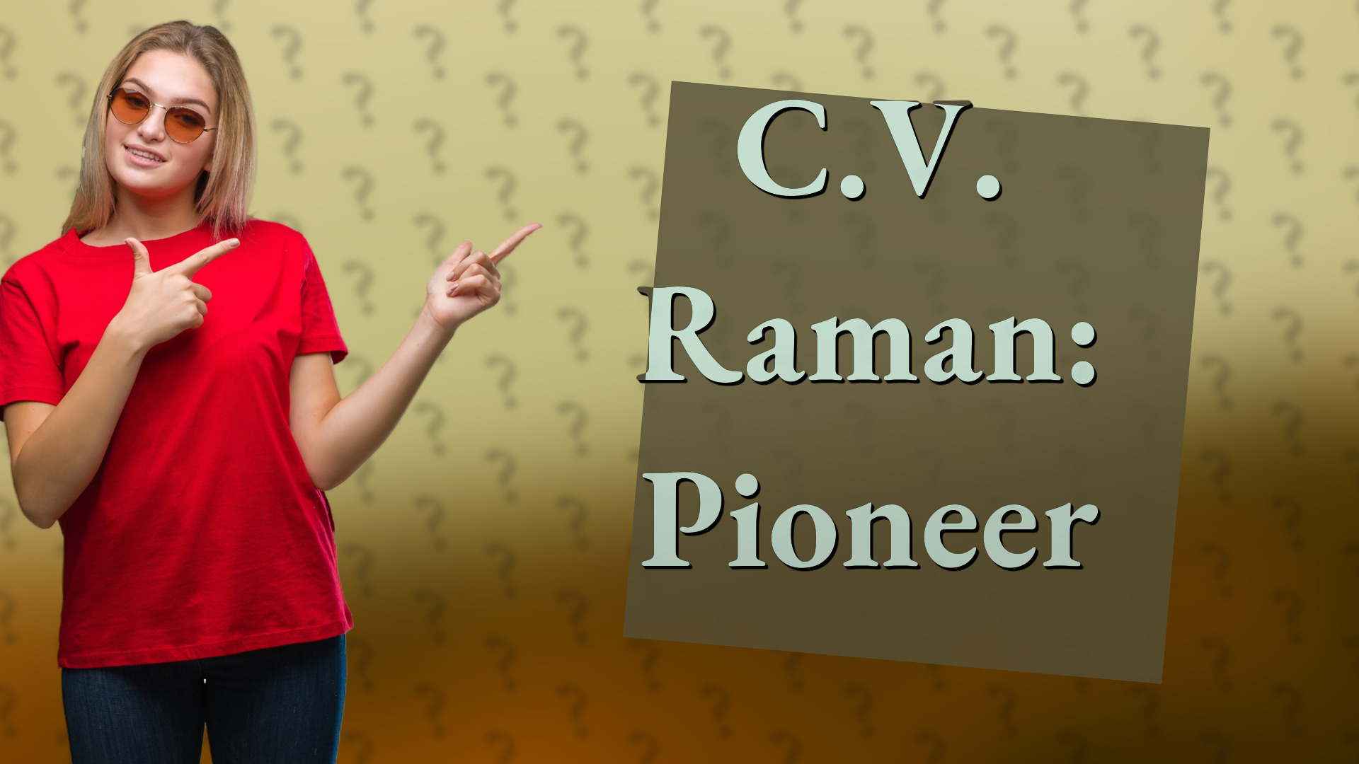 C.V. Raman: Pioneer