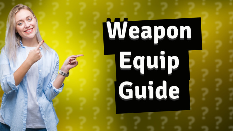 Weapon Equip Guide
