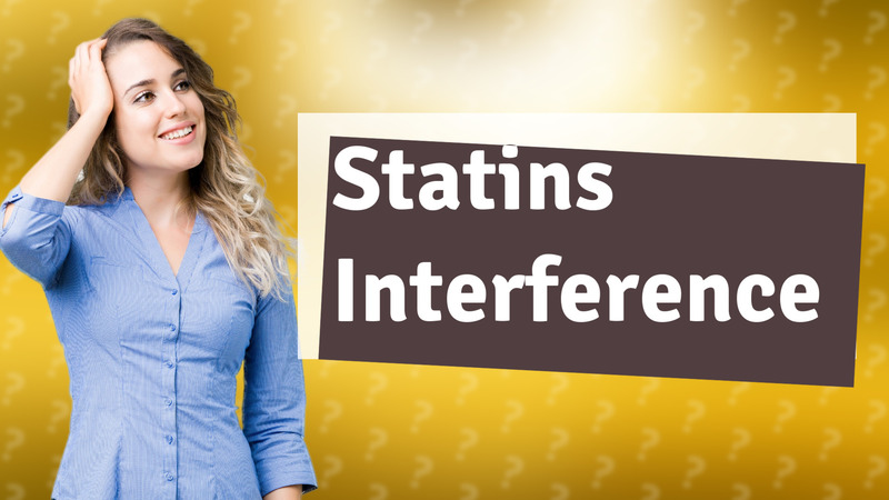 Statins Interference