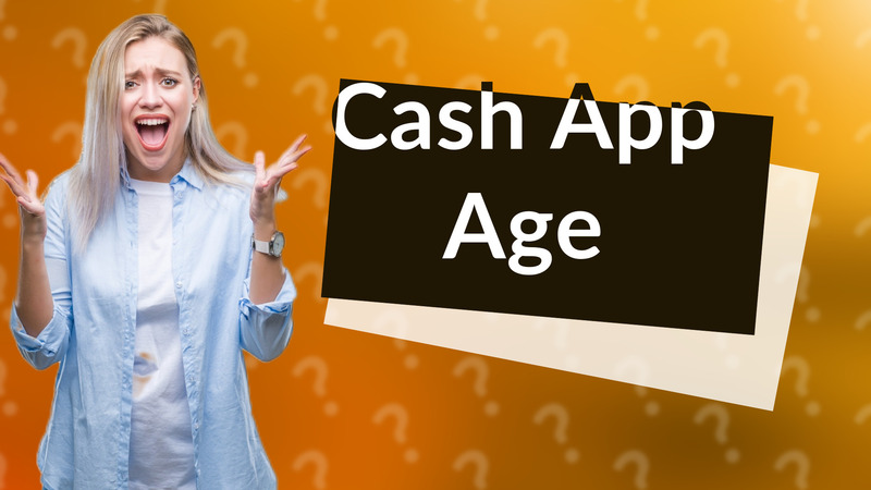 Cash App Age