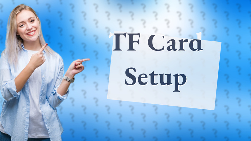 TF Card Setup