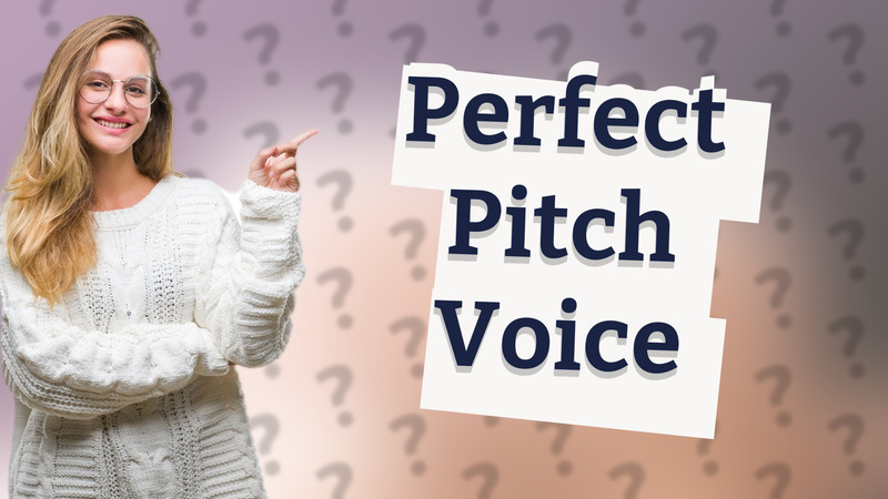 Perfect Pitch Voice