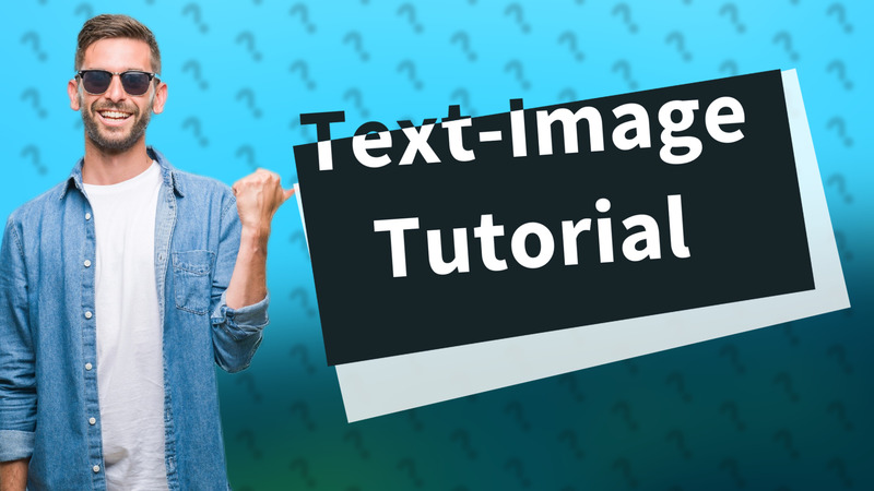 Text-Image Tutorial