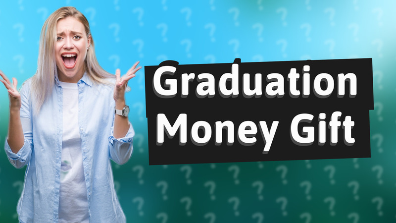 Graduation Money Gift