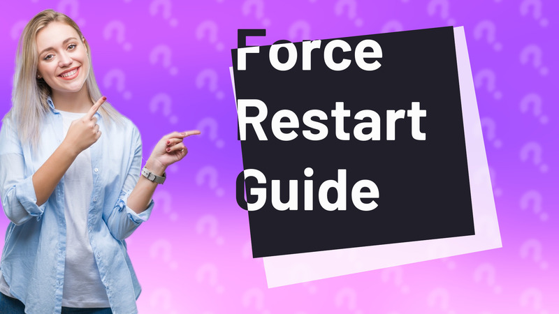 Force Restart Guide