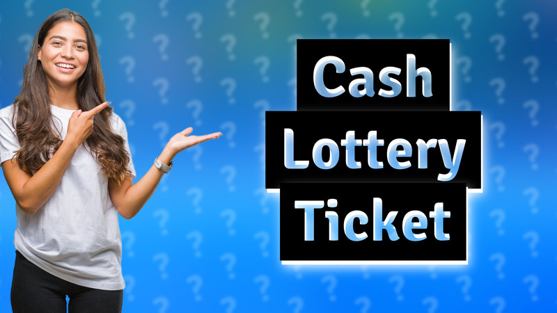 Cash Lottery Ticket