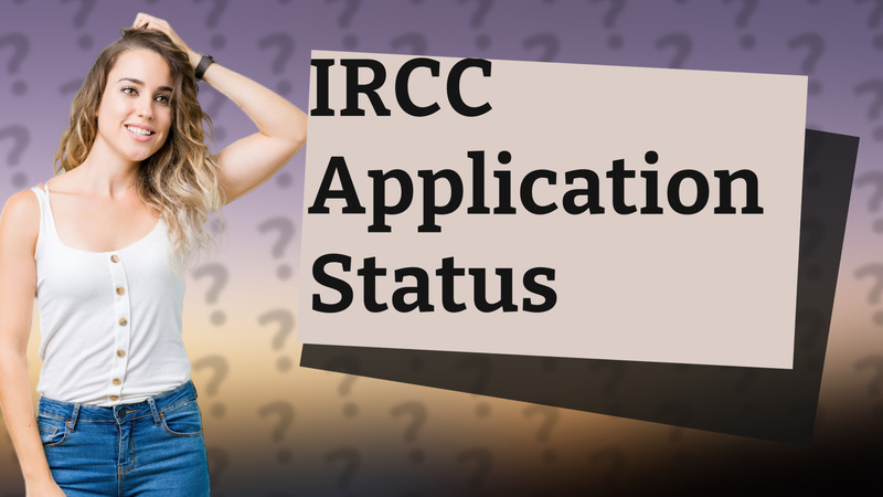 IRCC Application Status