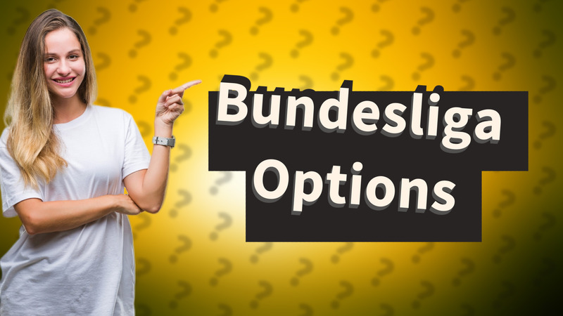 Bundesliga Options