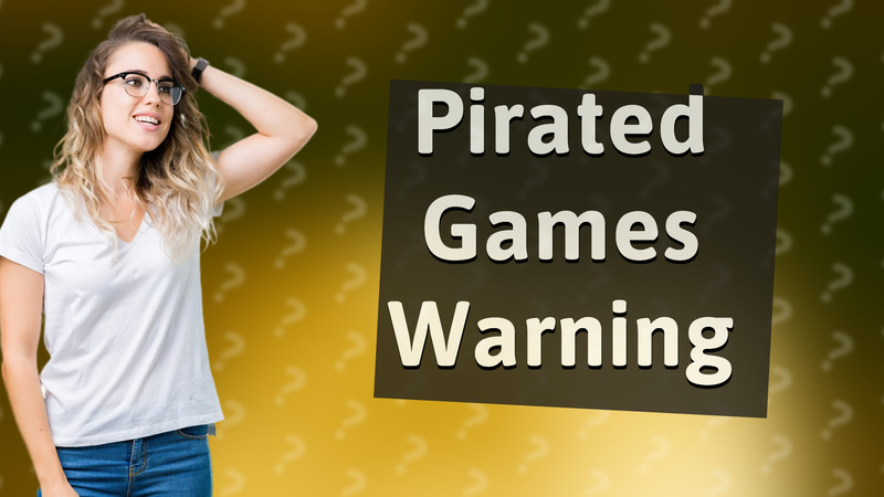 Pirated Games Warning