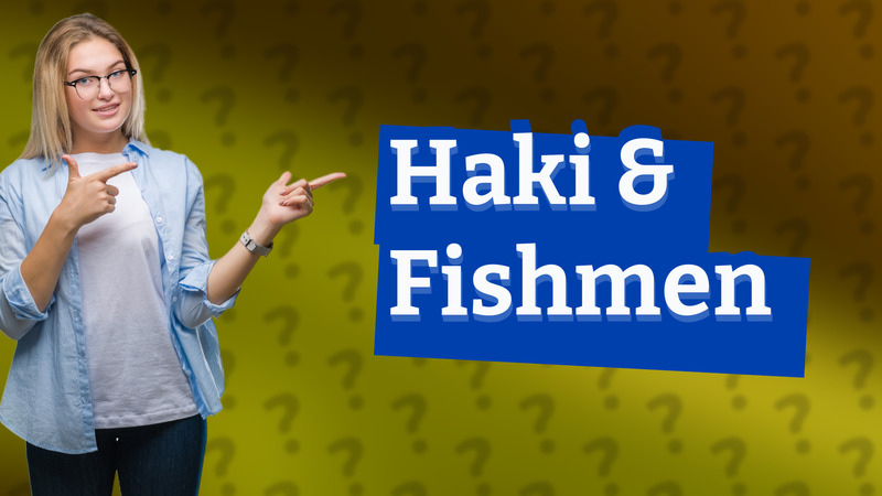 Haki & Fishmen