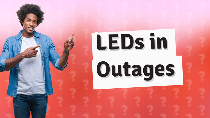 LEDs in Outages