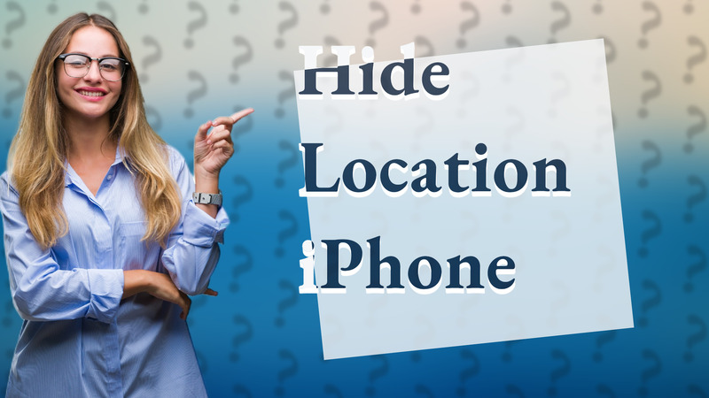 Hide Location iPhone