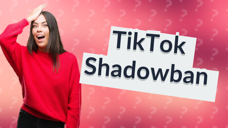 TikTok Shadowban