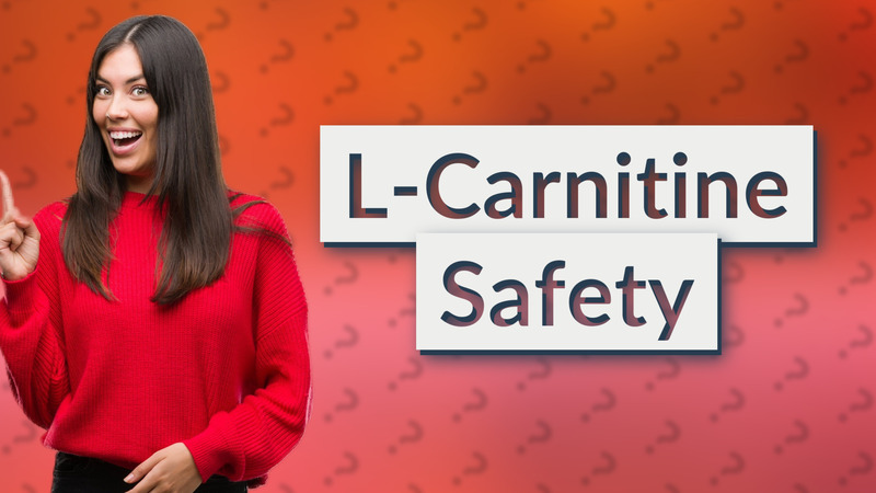 L-Carnitine Safety