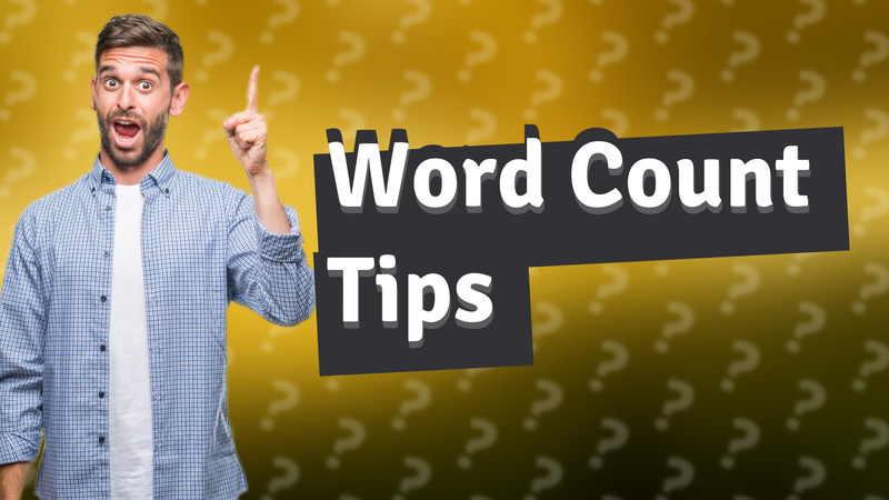 Word Count Tips