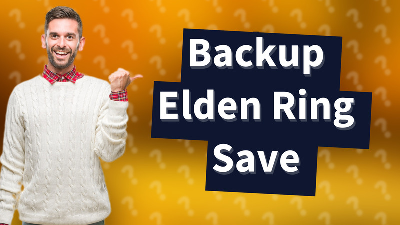 Backup Elden Ring Save