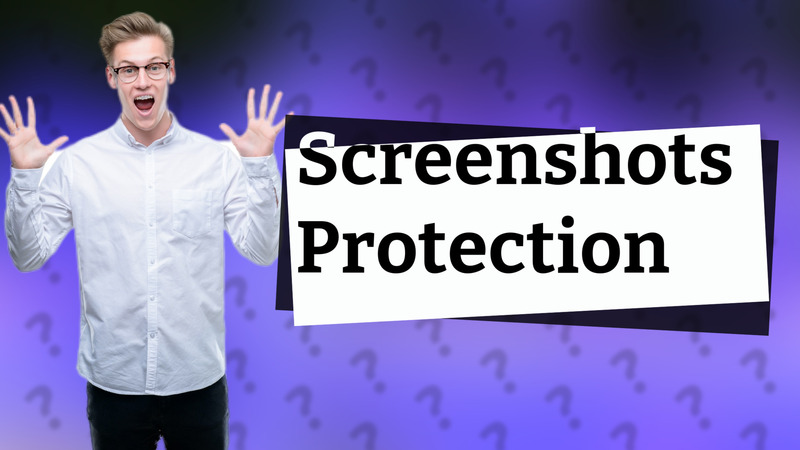 Screenshots Protection