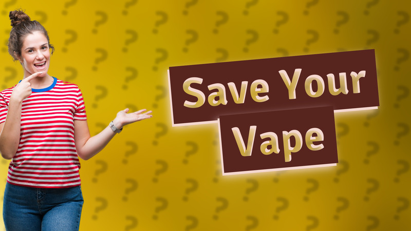 Save Your Vape